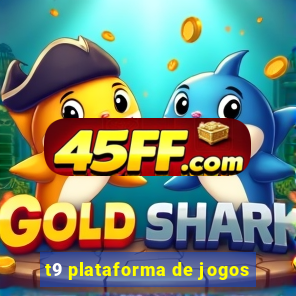 t9 plataforma de jogos